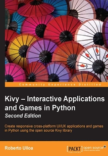 Kivy:Interactive Applications and Games in Python(Second Edition)