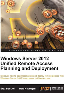 Windows Server 2012 Unified Remote Access Planning and Deployment