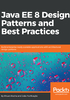 Java EE 8 Design Patterns and Best Practices