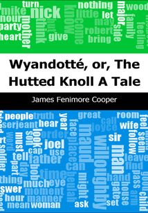 Wyandotte, or, The Hutted Knoll: A Tale