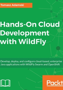 Hands-On Cloud Development with WildFly