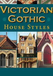 Victorian Gothic House Styles
