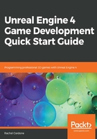 Unreal Engine 4 Game Development Quick Start Guide