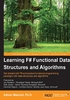 Learning F# Functional Data Structures and Algorithms