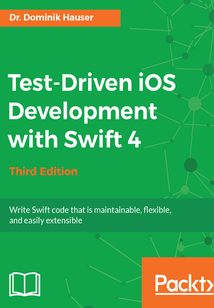Test-Driven iOS Development with Swift 4（Third Edition）