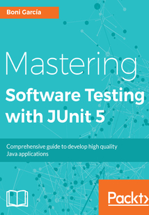 Mastering Software Testing with JUnit 5