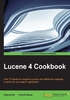 Lucene 4 Cookbook