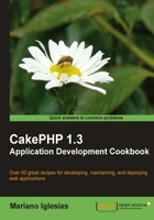 CakePHP 1.3 Application Development Cookbook在線閱讀