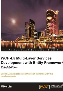 WCF 4.5 Multi-Layer Services Development with Entity Framework(Third Edition)