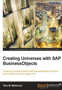 Creating Universes with SAP BusinessObjects
