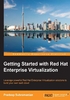 Getting Started with Red Hat Enterprise Virtualization