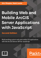 Building Web and Mobile ArcGIS Server Applications with JavaScript（Second Edition）在线阅读