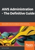 AWS Administration：The Definitive Guide