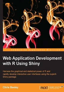 Web Application Development with R Using Shiny