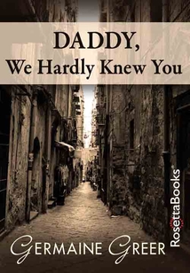 Daddy, We Hardly Knew You