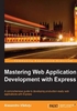 Mastering Web Application Development with Express