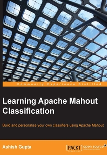 Learning Apache Mahout Classification