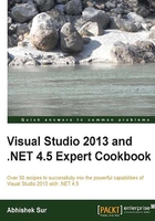 Visual Studio 2013 and .NET 4.5 Expert Cookbook在线阅读