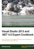 Visual Studio 2013 and .NET 4.5 Expert Cookbook