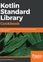 Kotlin Standard Library Cookbook在線閱讀