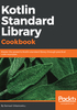 Kotlin Standard Library Cookbook