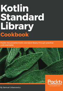 Kotlin Standard Library Cookbook