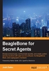 BeagleBone for Secret Agents