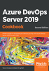 Azure DevOps Server 2019 Cookbook（Second Edition）