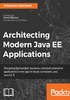 Architecting Modern Java EE Applications