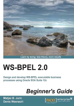 WS-BPEL 2.0 Beginner's Guide 封面