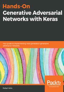 Hands-On Generative Adversarial Networks with Keras