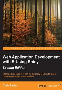 Web Application Development with R Using Shiny(Second Edition)