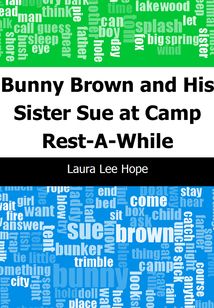 Bunny Brown and His Sister Sue at Camp Rest-A-While