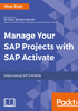 Manage Your SAP Projects with SAP Activate