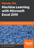 Hands-On Machine Learning with Microsoft Excel 2019