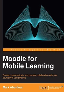 Moodle for Mobile Learning