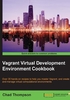 Vagrant Virtual Development Environment Cookbook