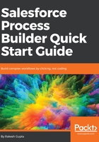 Salesforce Process Builder Quick Start Guide