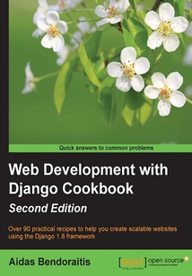 Web Development with Django Cookbook(Second Edition)