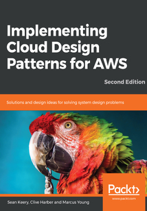 Implementing Cloud Design Patterns for AWS(Second Edition)