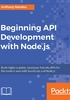 Beginning API Development with Node.js