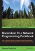 Boost.Asio C++ Network Programming Cookbook