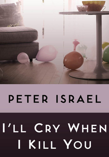 I'll Cry When I Kill You