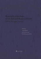 Essentials of the Laws of the Belt and Road Countries: Greece, Hungary, Norway在线阅读