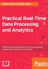 Practical Real-time Data Processing and Analytics