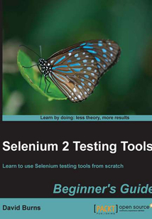 Selenium 2 Testing Tools:Beginner’s Guide