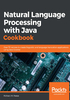 Natural Language Processing with Java Cookbook