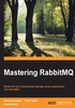 Mastering RabbitMQ