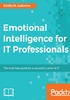 Emotional Intelligence for IT Professionals