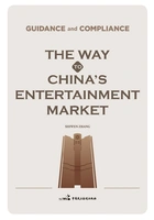 Guidance and Compliance:The Way to China’s Entertainment Market在线阅读